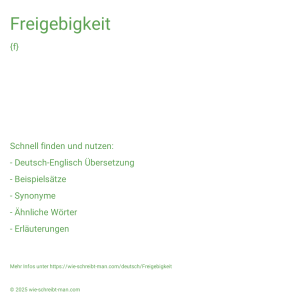 Wie schreibt man Freigebigkeit? Bedeutung, Synonym, Antonym & Zitate.