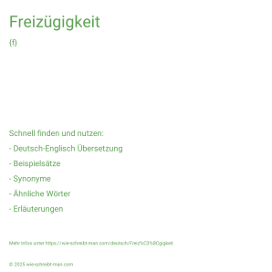 Wie schreibt man Freizügigkeit? Bedeutung, Synonym, Antonym & Zitate.