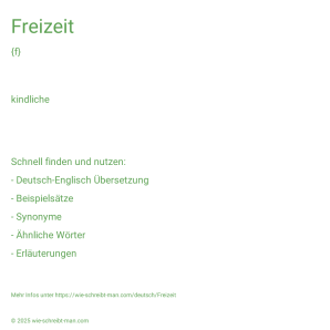 Wie schreibt man Freizeit? Bedeutung, Synonym, Antonym & Zitate.