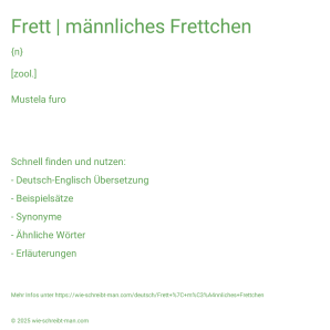 Wie schreibt man Frett | männliches Frettchen? Bedeutung, Synonym, Antonym & Zitate.