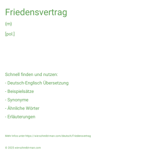 Wie schreibt man Friedensvertrag? Bedeutung, Synonym, Antonym & Zitate.
