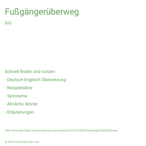 Wie schreibt man Fußgängerüberweg? Bedeutung, Synonym, Antonym & Zitate.