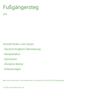 Wie schreibt man Fußgängersteg? Bedeutung, Synonym, Antonym & Zitate.