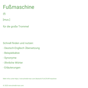 Wie schreibt man Fußmaschine? Bedeutung, Synonym, Antonym & Zitate.