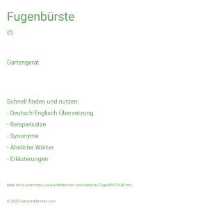 Wie schreibt man Fugenbürste? Bedeutung, Synonym, Antonym & Zitate.