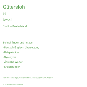 Wie schreibt man Gütersloh? Bedeutung, Synonym, Antonym & Zitate.