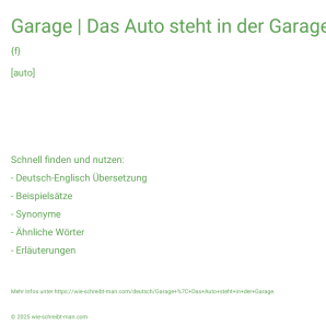 Wie schreibt man Garage | Das Auto steht in der Garage.? Bedeutung, Synonym, Antonym & Zitate.