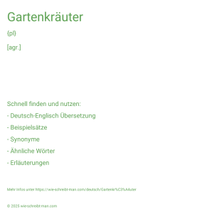 Wie schreibt man Gartenkräuter? Bedeutung, Synonym, Antonym & Zitate.
