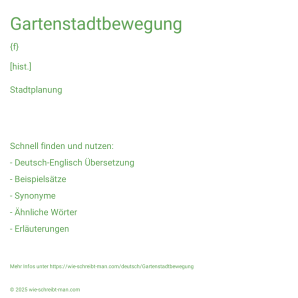 Wie schreibt man Gartenstadtbewegung? Bedeutung, Synonym, Antonym & Zitate.