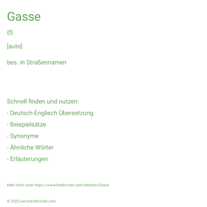Wie schreibt man Gasse? Bedeutung, Synonym, Antonym & Zitate.