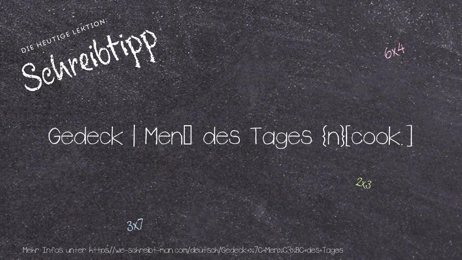 Schreibtipp Gedeck | Menü des Tages