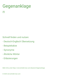 Wie schreibt man Gegenanklage? Bedeutung, Synonym, Antonym & Zitate.