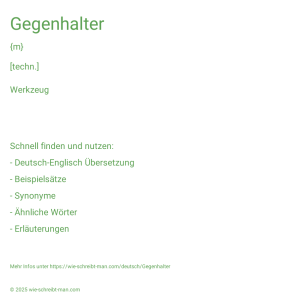 Wie schreibt man Gegenhalter? Bedeutung, Synonym, Antonym & Zitate.