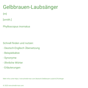 Wie schreibt man Gelbbrauen-Laubsänger? Bedeutung, Synonym, Antonym & Zitate.