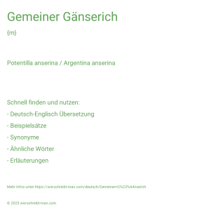 Wie schreibt man Gemeiner Gänserich? Bedeutung, Synonym, Antonym & Zitate.
