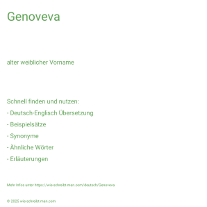 Wie schreibt man Genoveva? Bedeutung, Synonym, Antonym & Zitate.