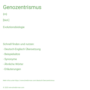 Wie schreibt man Genozentrismus? Bedeutung, Synonym, Antonym & Zitate.