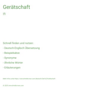 Wie schreibt man Gerätschaft? Bedeutung, Synonym, Antonym & Zitate.