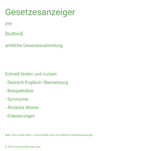 Wie schreibt man Gesetzesanzeiger? Bedeutung, Synonym, Antonym & Zitate.