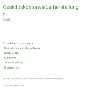 Wie schreibt man Gesichtskonturwiederherstellung? Bedeutung, Synonym, Antonym & Zitate.
