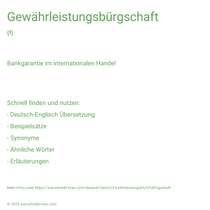 Wie schreibt man Gewährleistungsbürgschaft? Bedeutung, Synonym, Antonym & Zitate.