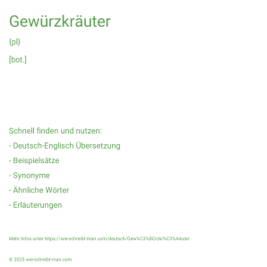 Wie schreibt man Gewürzkräuter? Bedeutung, Synonym, Antonym & Zitate.