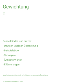 Wie schreibt man Gewichtung? Bedeutung, Synonym, Antonym & Zitate.