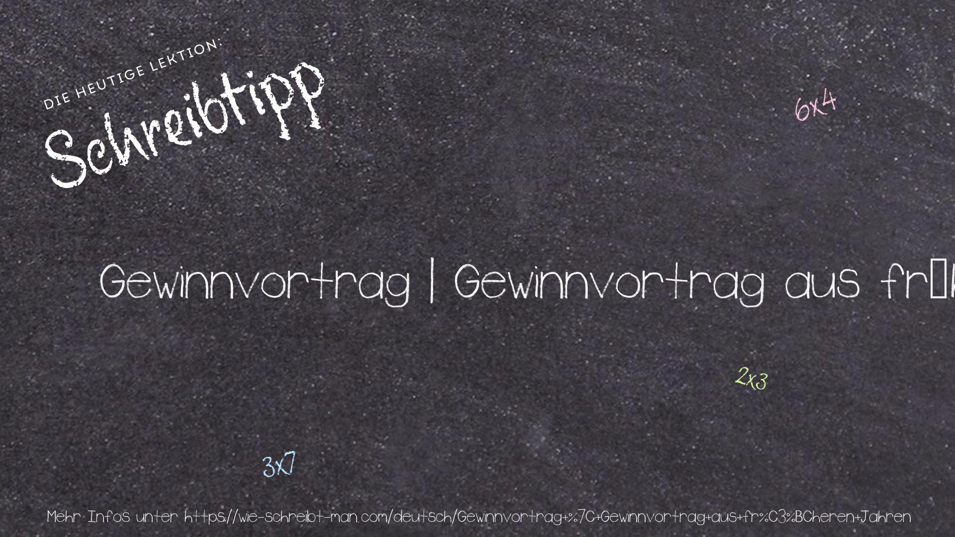 Schreibtipp Gewinnvortrag | Gewinnvortrag aus früheren Jahren