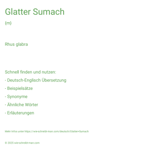 Wie schreibt man Glatter Sumach? Bedeutung, Synonym, Antonym & Zitate.