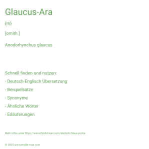 Wie schreibt man Glaucus-Ara? Bedeutung, Synonym, Antonym & Zitate.
