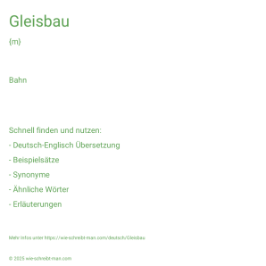 Wie schreibt man Gleisbau? Bedeutung, Synonym, Antonym & Zitate.