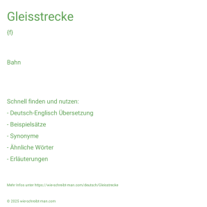 Wie schreibt man Gleisstrecke? Bedeutung, Synonym, Antonym & Zitate.