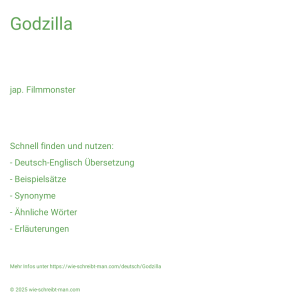 Wie schreibt man Godzilla? Bedeutung, Synonym, Antonym & Zitate.