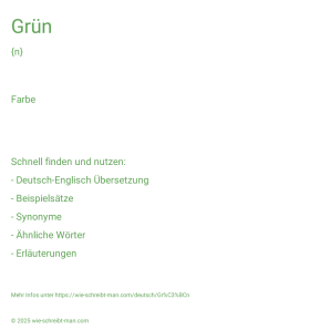 Wie schreibt man Grün? Bedeutung, Synonym, Antonym & Zitate.