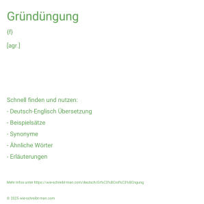Wie schreibt man Gründüngung? Bedeutung, Synonym, Antonym & Zitate.