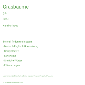 Wie schreibt man Grasbäume? Bedeutung, Synonym, Antonym & Zitate.