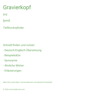 Wie schreibt man Gravierkopf? Bedeutung, Synonym, Antonym & Zitate.