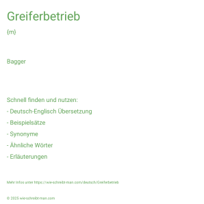 Wie schreibt man Greiferbetrieb? Bedeutung, Synonym, Antonym & Zitate.