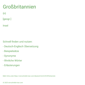 Wie schreibt man Großbritannien? Bedeutung, Synonym, Antonym & Zitate.