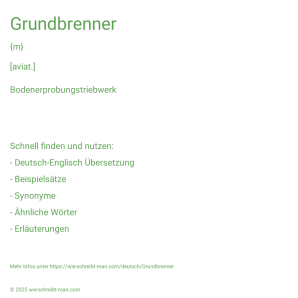 Wie schreibt man Grundbrenner? Bedeutung, Synonym, Antonym & Zitate.