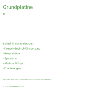 Wie schreibt man Grundplatine? Bedeutung, Synonym, Antonym & Zitate.
