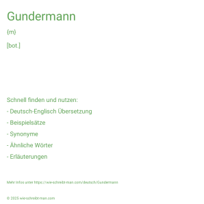 Wie schreibt man Gundermann? Bedeutung, Synonym, Antonym & Zitate.
