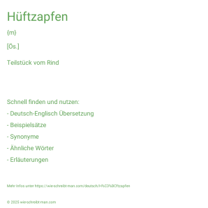 Wie schreibt man Hüftzapfen? Bedeutung, Synonym, Antonym & Zitate.
