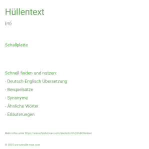 Wie schreibt man Hüllentext? Bedeutung, Synonym, Antonym & Zitate.