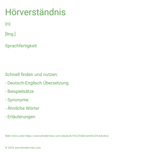 Wie schreibt man Hörverständnis? Bedeutung, Synonym, Antonym & Zitate.