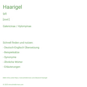 Wie schreibt man Haarigel? Bedeutung, Synonym, Antonym & Zitate.