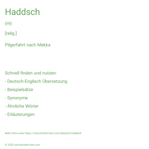Wie schreibt man Haddsch? Bedeutung, Synonym, Antonym & Zitate.