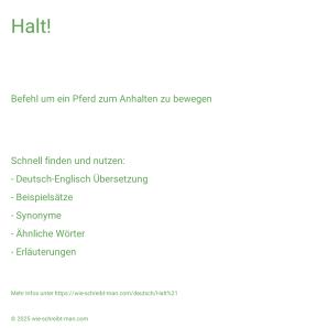 Wie schreibt man Halt!? Bedeutung, Synonym, Antonym & Zitate.