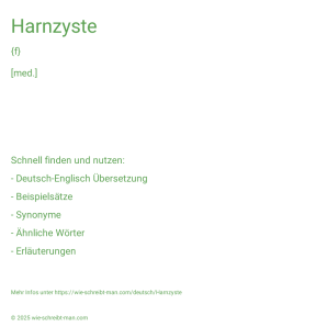 Wie schreibt man Harnzyste? Bedeutung, Synonym, Antonym & Zitate.