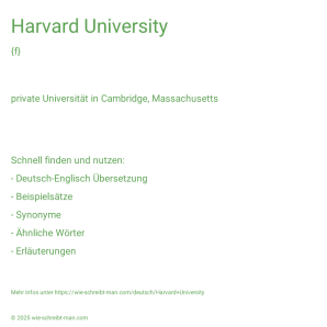 Wie schreibt man Harvard University? Bedeutung, Synonym, Antonym & Zitate.